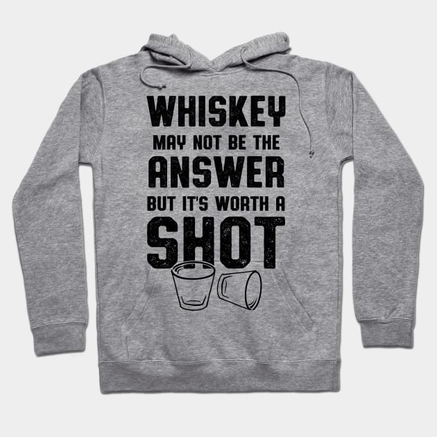 Whiskey Worth A Shot Whiskey Drinker Hoodie by atomguy